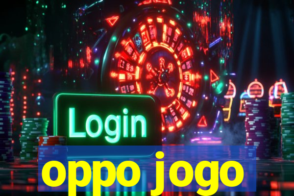 oppo jogo